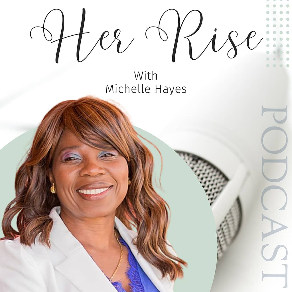 Branding image of Michelle Hayes and her podcast Her Rise. mature females, growth, never stop learning, female empowerment, confidence, boudoir photo shoot, boudoir is for everyone, no age limit, ageism, self-improvement, health, wellness. 